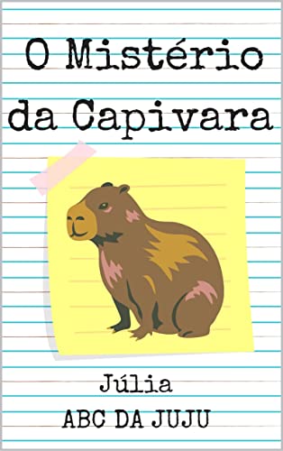 O MISTÉRIO DA CAPIVARA