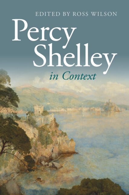 Percy Shelley in Context (Literature in Context)      Kindle Edition