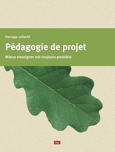 Pedagogie de projet : Mieux enseigner est toujours possible