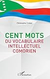 comorienne x  Cent mots du vocabulaire intellectuel comorien