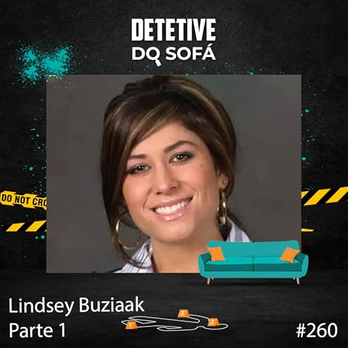260 - Armadilha para Lindsay Buziak - parte 1