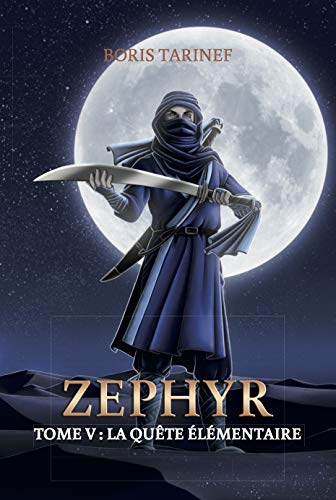 Télécharger ZEPHYR: TOME V - La Quête élémentaire Livre PDF Gratuit