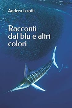 Paperback Racconti dal blu e altri colori (Italian Edition) [Italian] Book