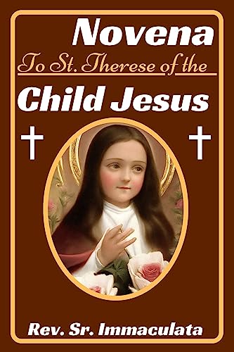 Novena to St Therese of The Child Jesus : Prayers of Saint Theres...