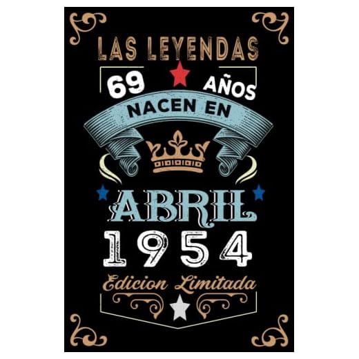 LAS LEYENDAS NACEN EN ABRIL EL AÑO 1954: 69 Aniversario Cuaderno personalizado 69 años regalos Feliz 1954 cumpleaños ideas de regalos