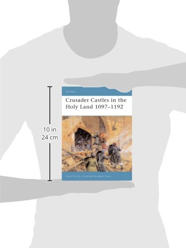 Crusader Castles in the Holy Land 1097-1192: No