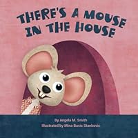 There's a Mouse in the House 1991162804 Book Cover