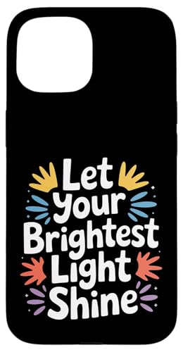 Let Your Brightest Light Shine ���`�x�[�V�������}�C���_�[ - �X�}�z�P�[�X iPhone 15 �p
