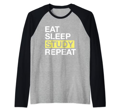 Eat Sleep Study Repeat Student Camiseta Manga Raglan