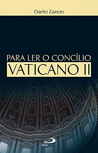 Para ler o Concílio Vaticano II: