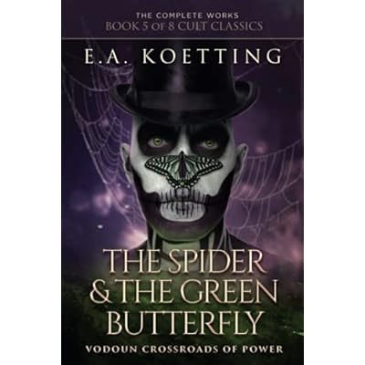 The Spider & The Green Butterfly: Vodoun Crossroads Of Power