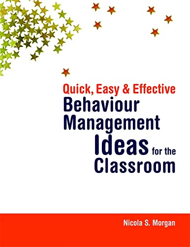 Quick, Easy And Effective Behaviour Management Ideas For The Classroom