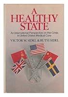 A healthy state: An international perspective on the crisis in United States medical care 0394407601 Book Cover