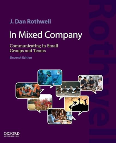 In Mixed Company: Communicating in Small Groups and Teams