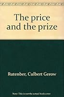 The Price and the Prize 0805462309 Book Cover