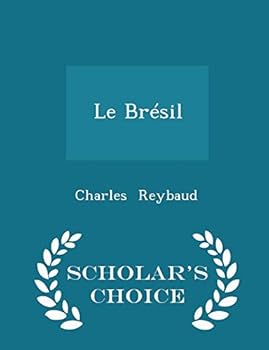 Paperback Le Br?sil - Scholar's Choice Edition Book
