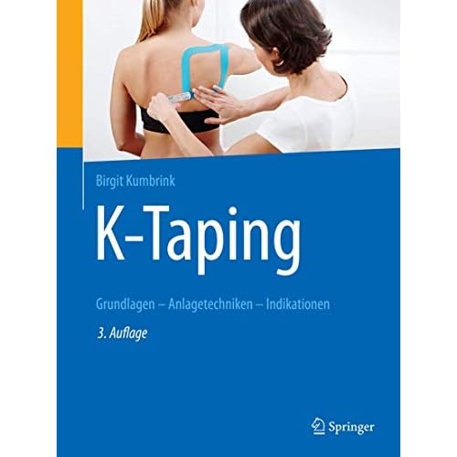 K-Taping: Grundlagen - Anlagetechniken - Indikationen
