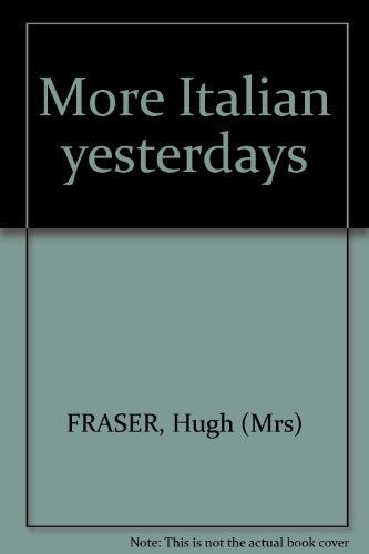 More Italian yesterdays B00086DUAS Book Cover