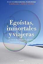Egoístas, inmortales y viajeras: Las claves del cáncer y de sus nuevos tratamientos: conocer para curar (Contextos)