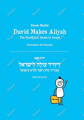 David Makes Aliyah: The Unofficial Guide To Israel