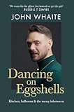 Dancing on Eggshells: Kitchen, ballroom & the messy inbetween