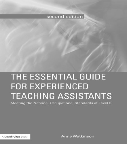 The Essential Guide for Experienced Teaching Assistants: Meeting the National Occupational Standards at Level 3 (The Essential Guides for TAs)      2nd Edition, Kindle Edition