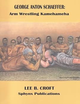 Paperback GEORGE ANTON SCHAEFFER: Arm Wrestling Kamehameha Book