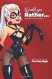  Would you Rather ... Naughty Game for Couples - Weird Questions Game for Fun Date Night: Sexy And Naughty Game For Couples - Great wedding ... (Conversation starters for couple, Band 1)