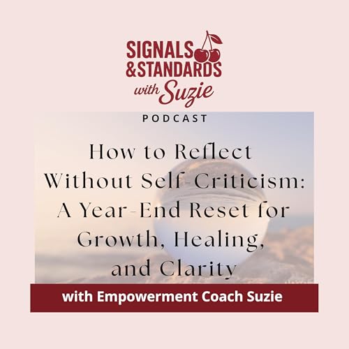 How to Reflect Without Self-Criticism: A Year-End Reset for Growth, Healing, and Clarity copertina
