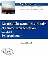 Schopenhauer, Le monde comme volonté et comme représentation, livres I et II 2729808248 Book Cover