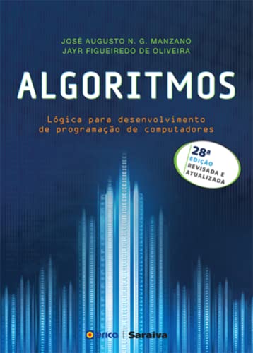 Algoritmos: Logica Para Desenvolvimento de Programacao de Computadores
