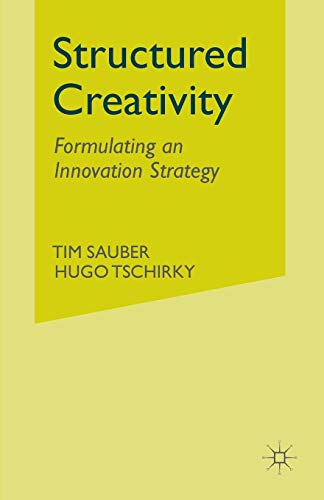 Structured Creativity: Formulating an Innovation Strategy view 2