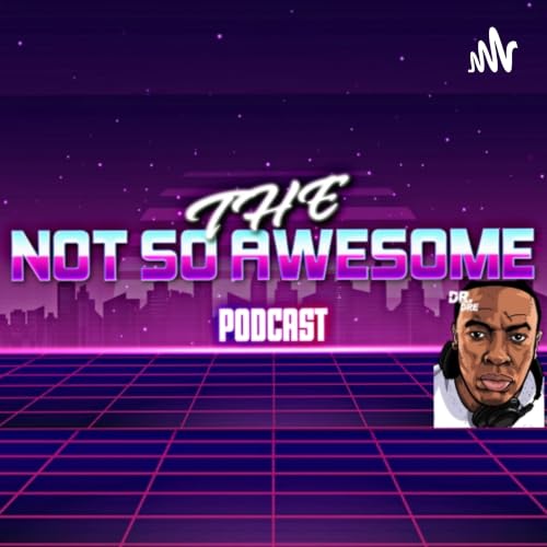 『The Not So Awesome Podcast』のカバーアート
