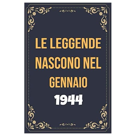 Le leggende nascono nel Gennaio del 1944: Libro Degli Ospiti Per Scrivere Auguri E Messaggi - Da Personalizzare - Regalo Per Uomini, Donne E Amici ,taccuino a righe