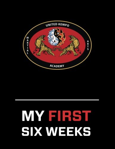 United Kempo Martial Arts Academy My First Six Weeks