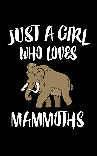 Just A Girl Who Loves Mammoths: Animal Nature Collection