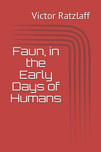 Faun, in the Early Days of Humans