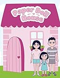 Paper Doll House: Cut-out and lift-the-flap book with family paper dolls