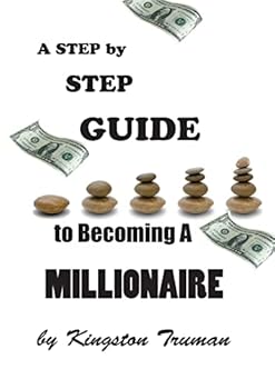 Paperback A Step By Step Guide to Becoming A Millionaire Book