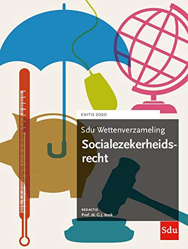 Sdu Wettenverzameling Socialezekerheidsrecht 2020: Editie 2020