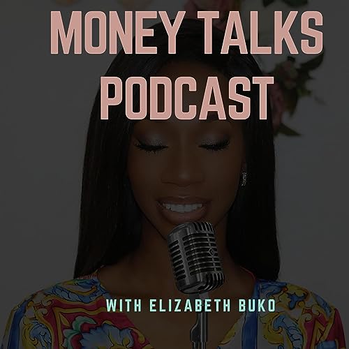 E1: Welcome To Money Talks