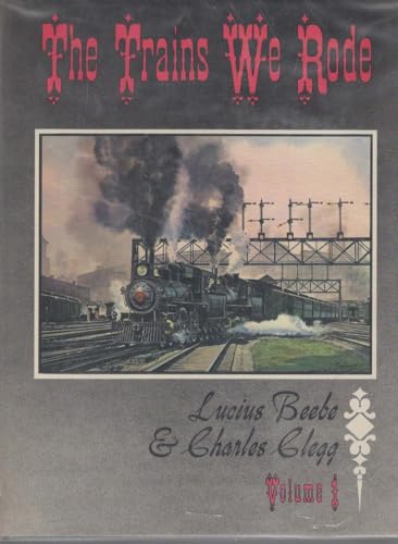 The Trains We Rode, Vol. 1: Alton - New York Ce... B000JKEVTC Book Cover