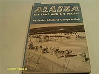 Alaska, the land and the people, B0007E5IQA Book Cover