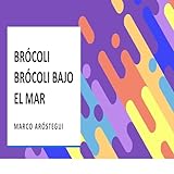 Brócoli Brócoli Bajo el Mar
