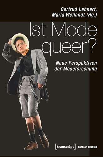 Ist Mode queer?: Neue Perspektiven der Modeforschung (Fashion Studies)., 29.99