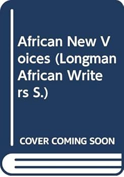 Paperback African New Voices: a Platform for New African Writing (Longman African Writers) Book