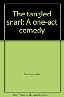 The tangled snarl: A one-act comedy 0573625573 Book Cover