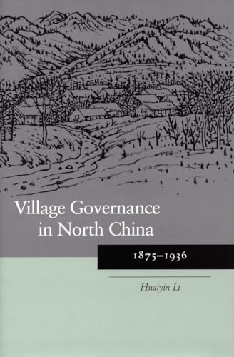 Village Governance in North China: 1875-1936