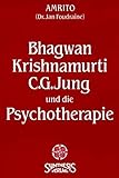  Bhagwan, Krishnamurti: C.G. Jung und die Psychotherapie