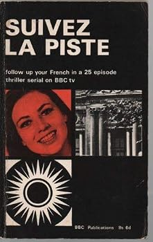 Suivez La Piste: A Detective Thriller in French in 25 Short Episodes